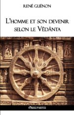 L'homme et son devenir selon le Vêdânta