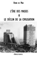 L'ère des masses & le déclin de la civilisation