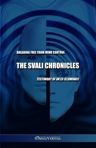 The Svali Chronicles - Breaking free from mind control