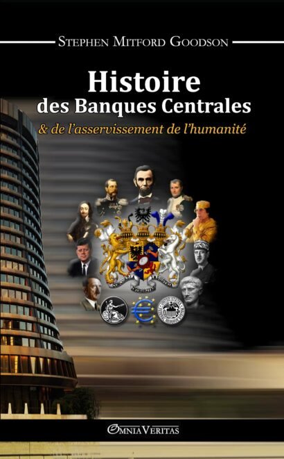 Histoire des Banques Centrales et de l'asservissement de l'humanité