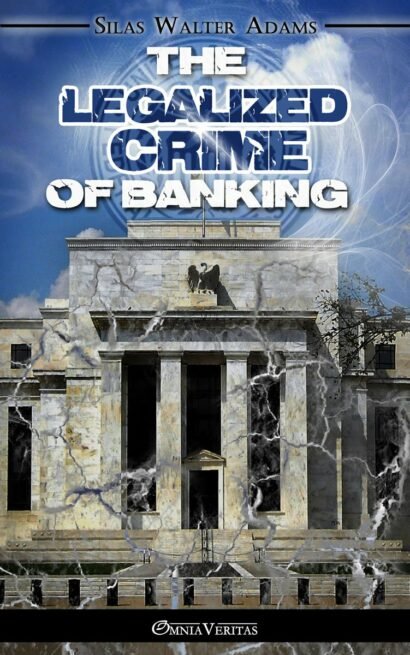 The Legalized Crime of Banking