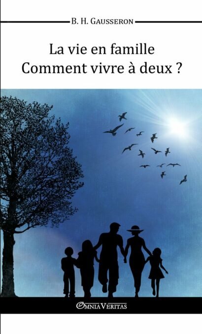 La vie en famille - Comment vivre à deux ?