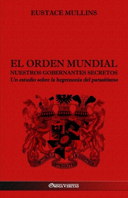 El Orden Mundial - Nuestros gobernantes secretos