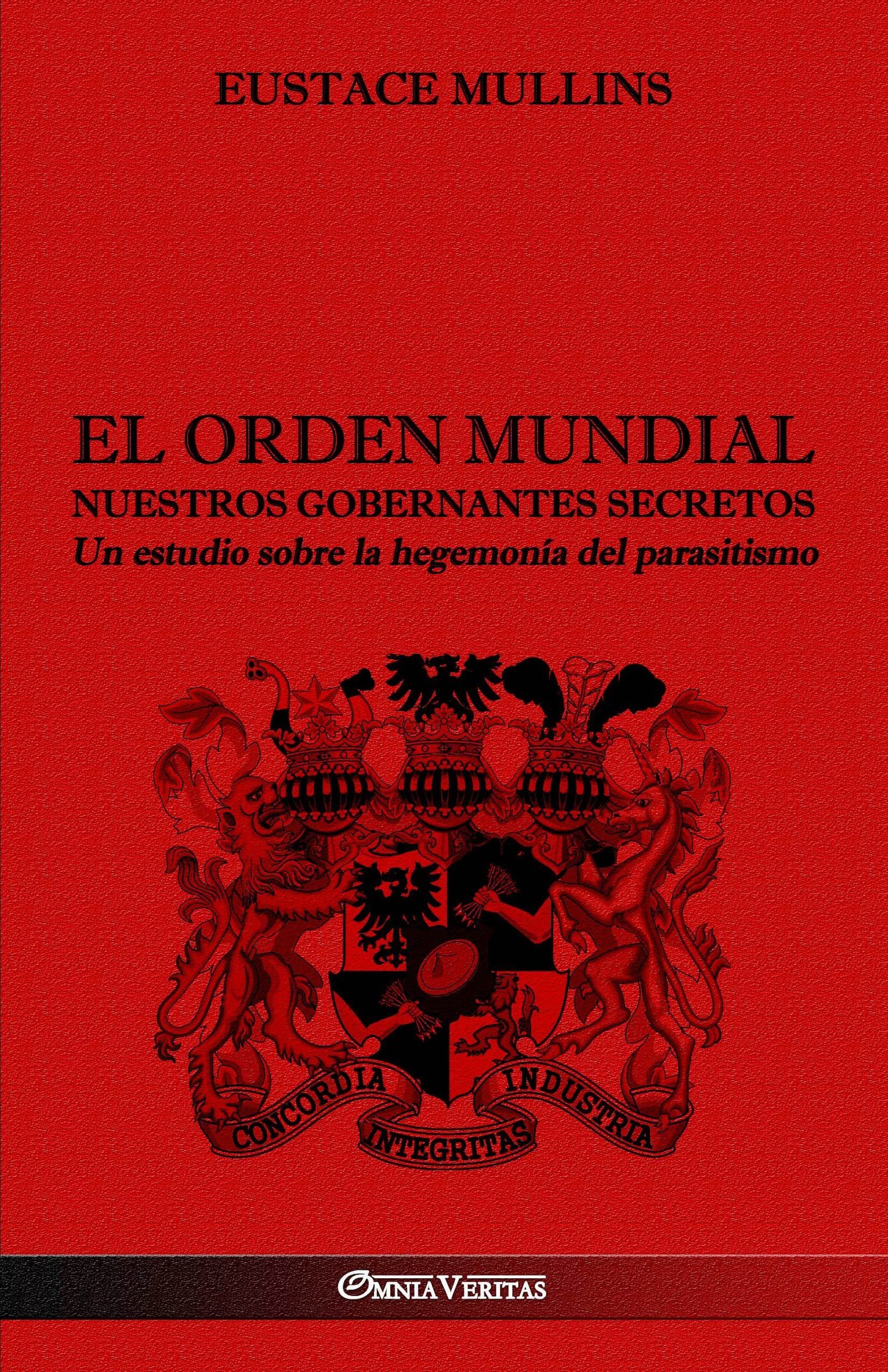 El Orden Mundial - Nuestros gobernantes secretos