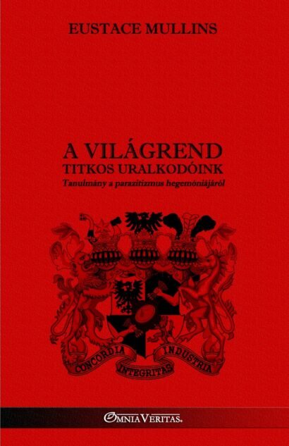 A Világrend - Titkos uralkodóink