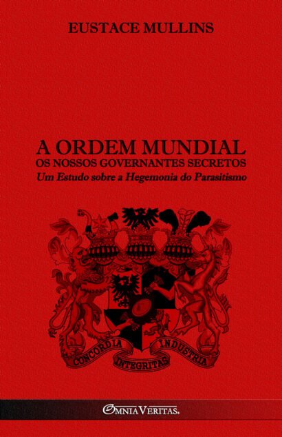 A Ordem Mundial - Os Nossos Governantes Secretos